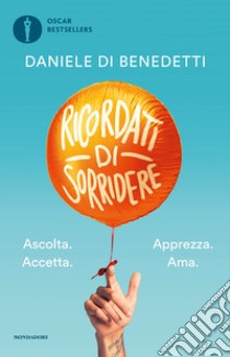 Ricordati di sorridere libro di Di Benedetti Daniele