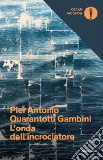 L'onda dell'incrociatore libro di Quarantotti Gambini Pier Antonio