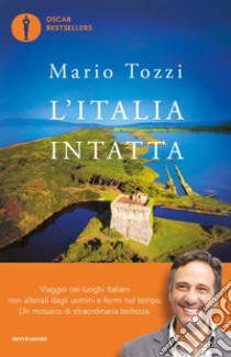 L'Italia intatta libro di Tozzi Mario