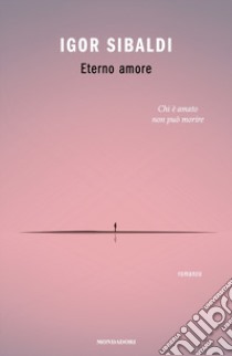 Eterno amore libro di Sibaldi Igor