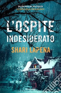 L'ospite indesiderato libro di Lapena Shari