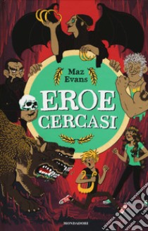 Eroe cercasi libro di Evans Maz