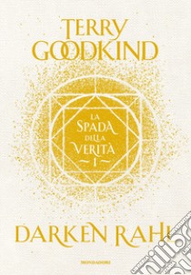 Darken Rahl. La spada della verità libro di Goodkind Terry