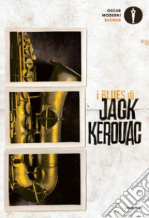 I blues di Jack Kerouac libro di Kerouac Jack; Carra L. (cur.)