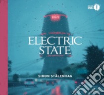 Electric state. Ediz. italiana libro di Stålenhag Simon