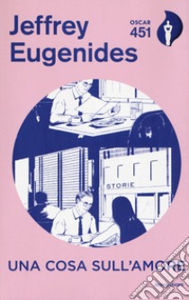 Una cosa sull'amore libro di Eugenides Jeffrey