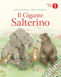 Il gigante salterino libro di Donaldson Julia; Oxenbury Helen