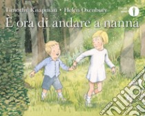 È ora di andare a nanna. Ediz. a colori libro di Knapman Timothy; Oxenbury Helen