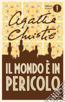 Il mondo è in pericolo libro di Christie Agatha