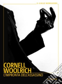 L'impronta dell'assassino libro di Woolrich Cornell