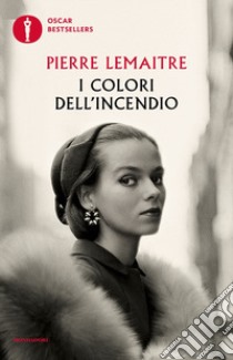 I colori dell'incendio libro di Lemaitre Pierre