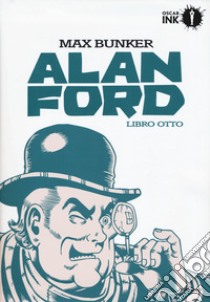 Alan Ford. Libro otto libro di Bunker Max; Magnus