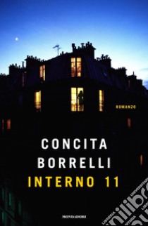 Interno 11 libro di Borrelli Concita