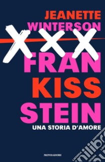 Frankissstein. Una storia d'amore libro di Winterson Jeanette