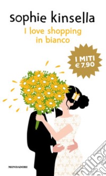 I love shopping in bianco libro di Kinsella Sophie