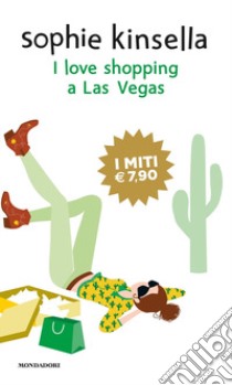 I love shopping a Las Vegas libro di Kinsella Sophie