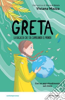 Greta. La ragazza che sta cambiando il mondo libro di Mazza Viviana