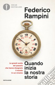 Quando inizia la nostra storia libro di Rampini Federico