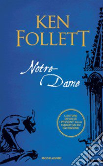 Notre-Dame libro di Follett Ken