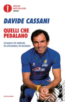 Quelli che pedalano libro di Cassani Davide