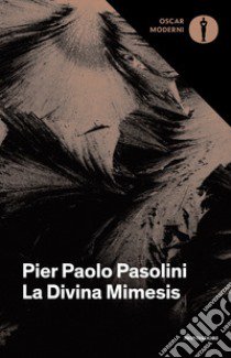 La Divina Mimesis libro di Pasolini Pier Paolo