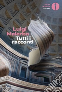 Tutti i racconti libro di Malerba Luigi; Ruozzi G. (cur.)