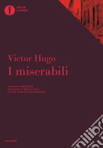 I miserabili. Con uno scritto di Charles Baudelaire libro di Hugo Victor