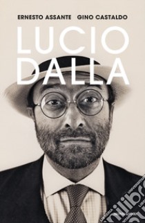 Lucio Dalla libro di Assante Ernesto; Castaldo Gino