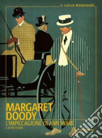 L'impiccagione di Ann Ware e altre storie libro di Doody Margaret