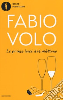 Le prime luci del mattino libro di Volo Fabio