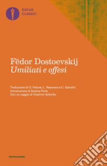 Umiliati e offesi libro di Dostoevskij Fëdor