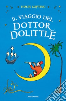 Il viaggio del Dottor Dolittle. Ediz. integrale libro di Lofting Hugh