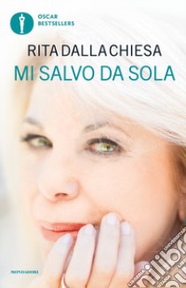 Mi salvo da sola libro di Dalla Chiesa Rita