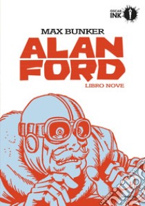 Alan Ford. Libro nove libro di Bunker Max; Magnus