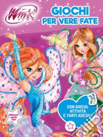 Giochi per vere fate. Winx Club. Con adesivi. Ediz. a colori libro