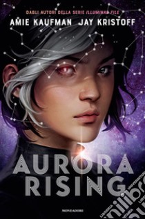 Aurora Rising libro di Kaufman Amie; Kristoff Jay