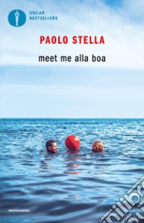 Meet me alla boa libro di Stella Paolo