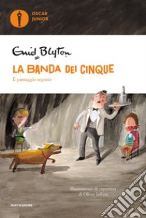 Il passaggio segreto. La banda dei cinque. Vol. 4 libro di Blyton Enid