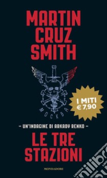 Le tre stazioni libro di Cruz Smith Martin