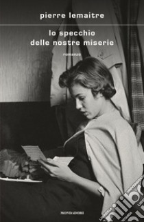 Lo specchio delle nostre miserie libro di Lemaitre Pierre