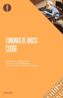 Cuore libro di De Amicis Edmondo; Baldissone G. (cur.)