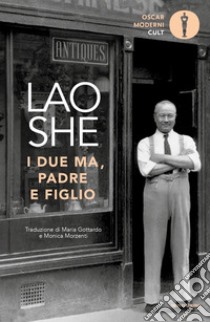 I due Ma, padre e figlio libro di Lao She