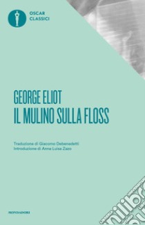 Il mulino sulla Floss libro di Eliot George