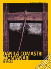 Terrore libro di Comastri Montanari Danila