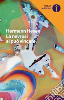 La nevrosi si può vincere libro di Hesse Hermann