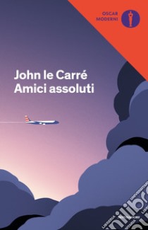 Amici assoluti libro di Le Carré John