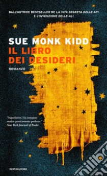 Il libro dei desideri libro di Kidd Sue Monk