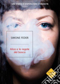 Alice e le regole del bosco libro di Feder Simone