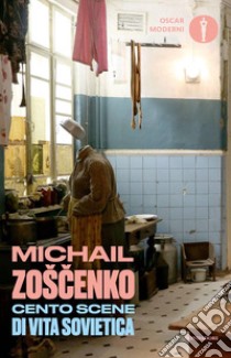 Cento scene di vita sovietica libro di Zoscenko Michail