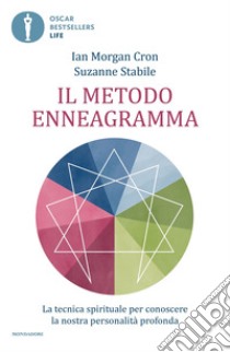 Il metodo enneagramma. La tecnica spirituale per conoscere la nostra personalità profonda libro di Cron Ian Morgan; Stabile Suzanne